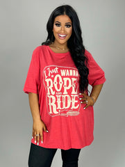GT-A I Just Wanna Rope And Ride T-Shirt PLUS SIZE