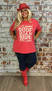 GT-A I Just Wanna Rope And Ride T-Shirt PLUS SIZE