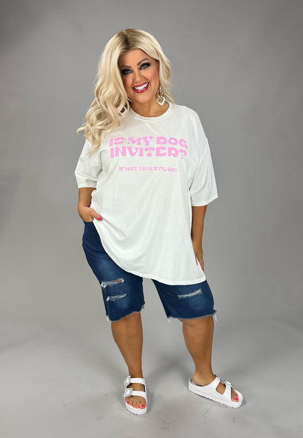 96 GT {Is My Dog Invited?} White/Pink Script Graphic Tee PLUS SIZE 1X 2X 3X